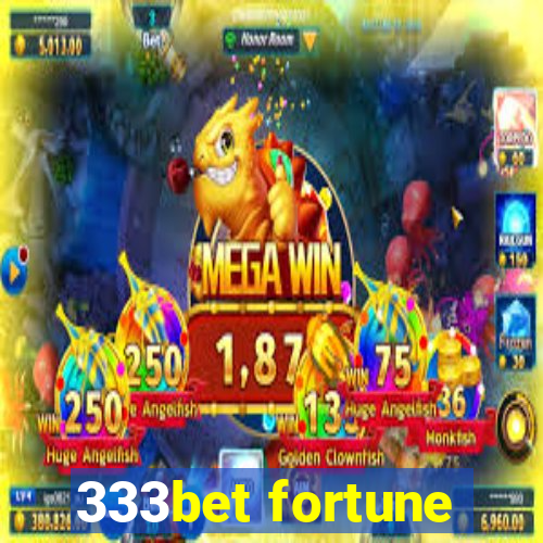 333bet fortune